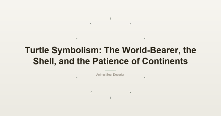 Turtle Symbolism: The World Bearer, The Shell, And The Patience Of Continents