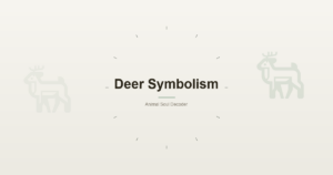 Deer Symbolism: Gentleness, Regeneration, and the Antlered Gods