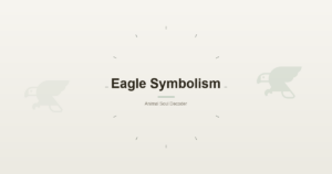 Eagle Symbolism: What the Eagle Means Across Cultures