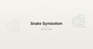 Snake Symbolism: What the Snake Means Across Cultures