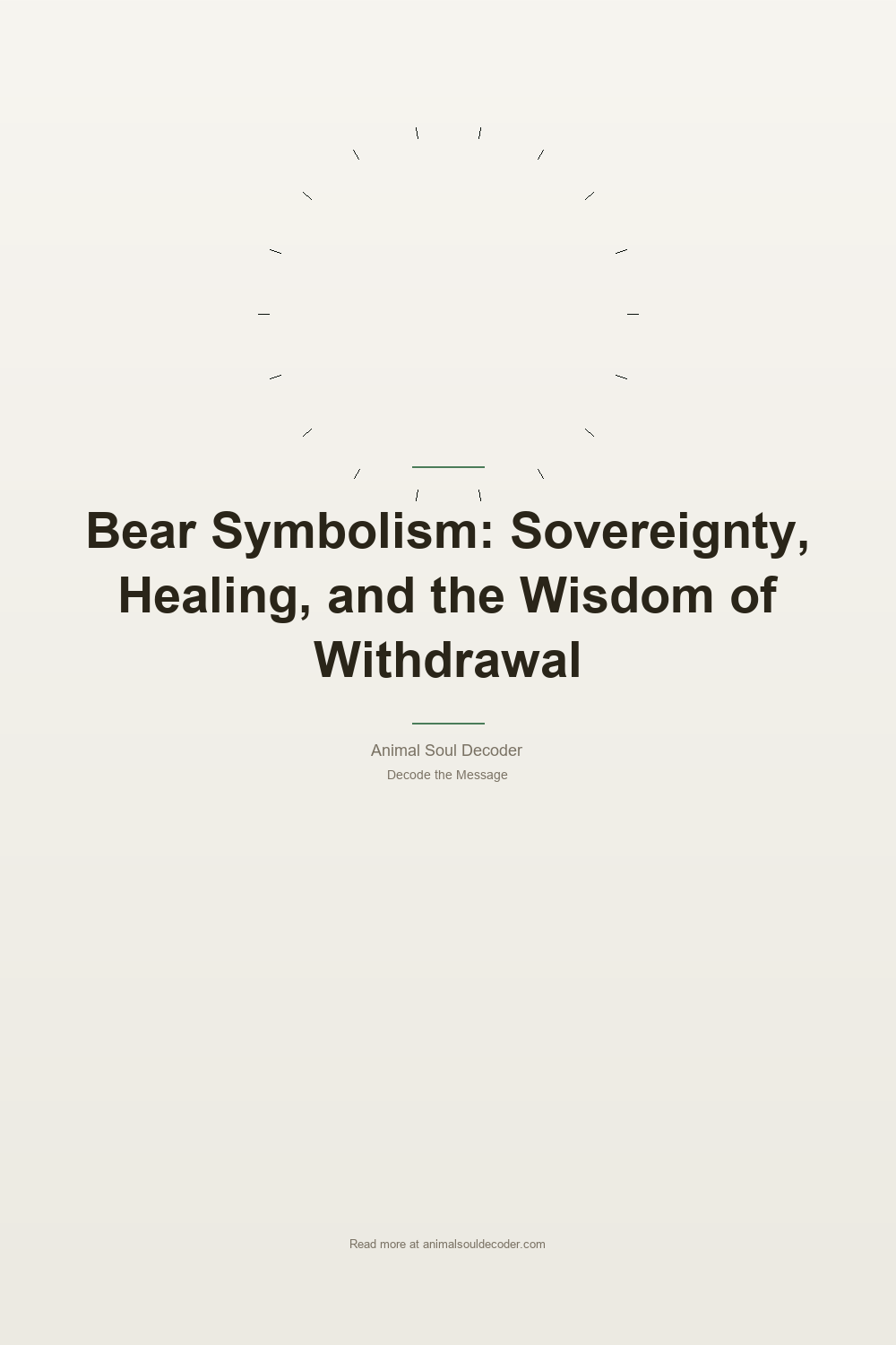 Bear Symbolism: Sovereignty, Healing, and the Wisdom of Withdrawal — Pinterest Pin