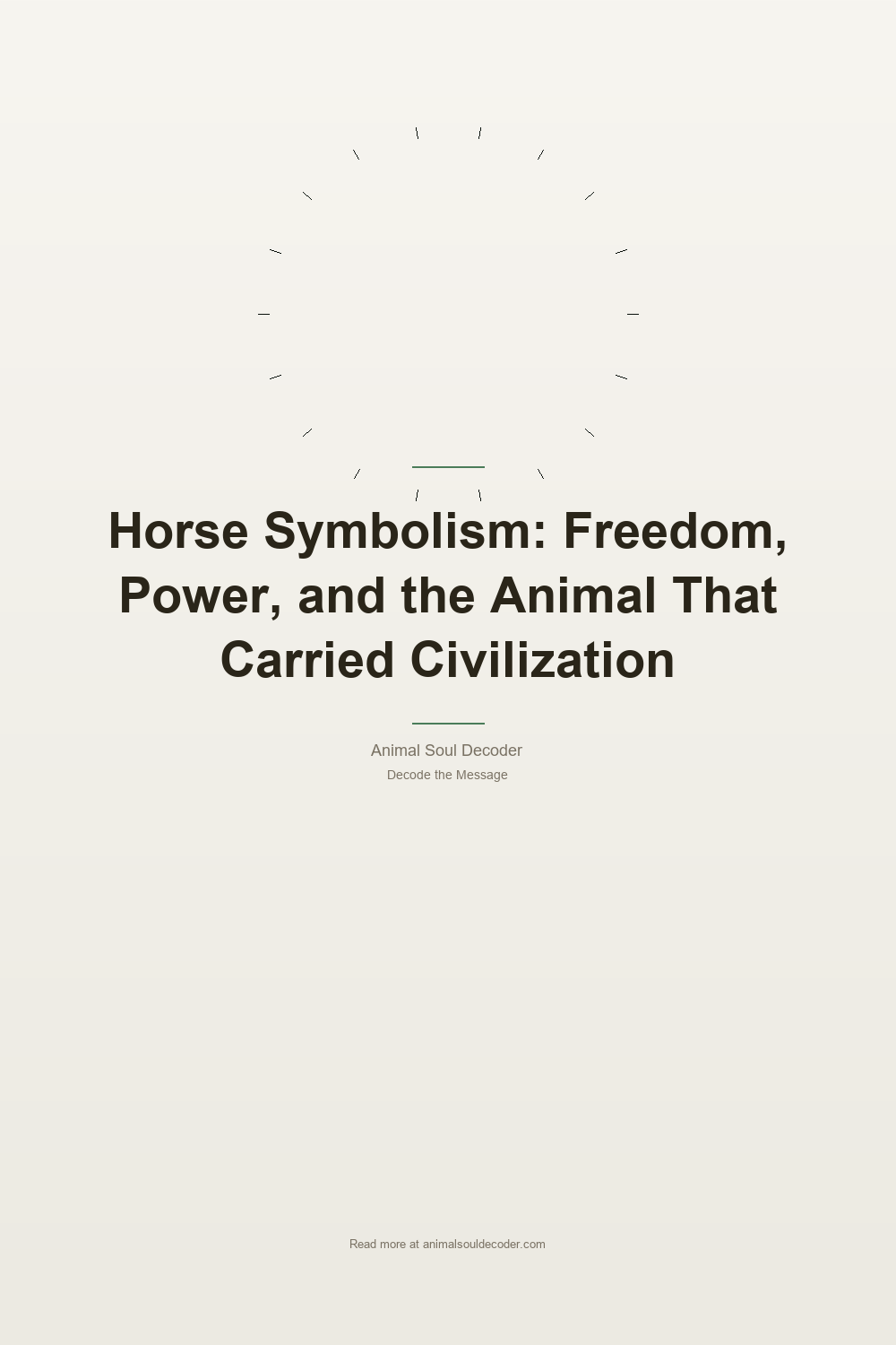 Horse Symbolism: Freedom, Power, and the Animal That Carried Civilization — Pinterest Pin