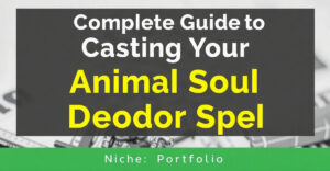 Complete Guide to Casting Your First Spiritual Animal Soul Decoder Spell